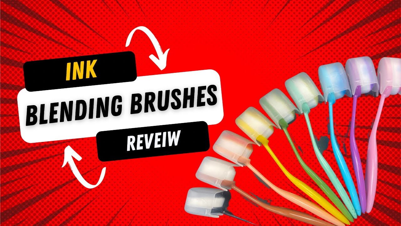 Ink Blending Brushes Reveiw