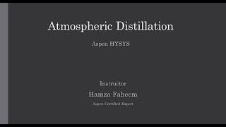 Atmospheric Distillation Column || Aspen HYSYS || Refinery Process Video 02