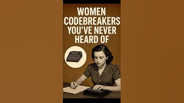 Women Codebreakers: The Hidden Heroes of WW2