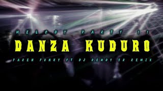 MELODY PARTY ‼️DANZA KUDURO (FAREN FVNKY FT DJ RENDY SR REMIX) BASSGANGGA 👑