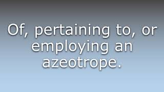 What Does Azeotropic Mean?