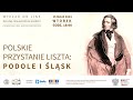 NA ŻYWO: Polskie przystanie Liszta: Podole i Śląsk