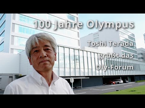 Olympus-Forum: Grußbotschaft Toshi Terada / 100 Jahre Olympus