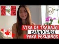 PERUANOS! visa de trabajo facilitada para Canadá.