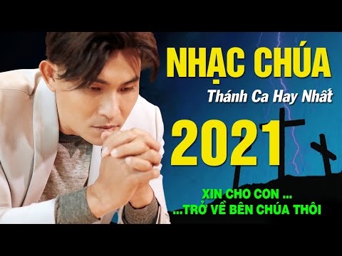 Video Thánh Ca Chọn Lọc 2021 - Nhạc Chúa, Thánh Ca Hay Nhất... - youtube