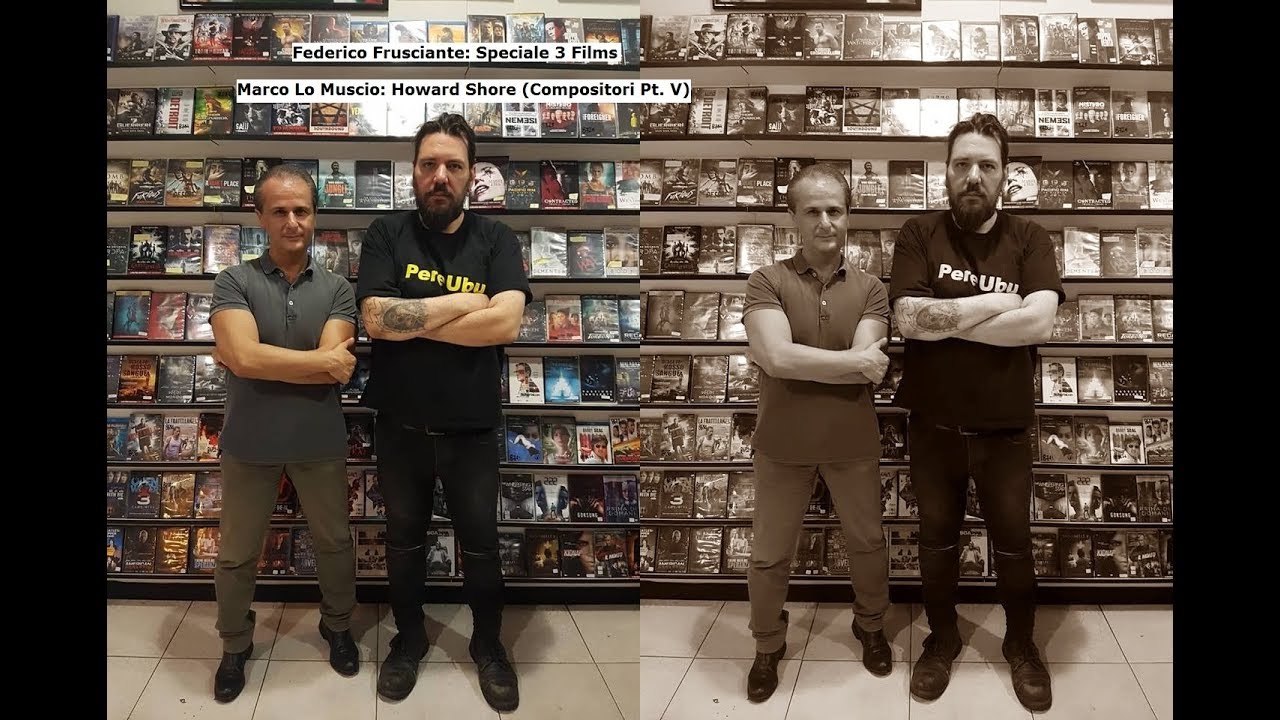Federico Frusciante & Marco Lo Muscio : Speciale 3 Film + Speciale Compositori - PART V (H. Shore)