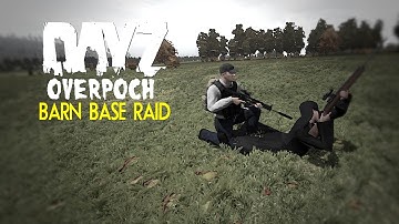 BASE RAID - Dayz OverPoch #2