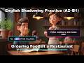 Shadowing Practice: At the Restaurant | Easy English Conversation