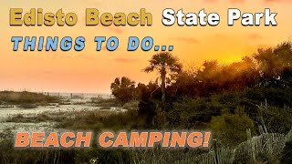 Beach Camping | Things to do at Edisto Beach by Chosen Adventures 14,265 views 2 years ago 29 minutes