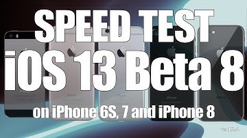 Speed Test : iOS 13 Beta 8 / Public Beta 7 versus iOS 12.4 (Build 17A5572a)