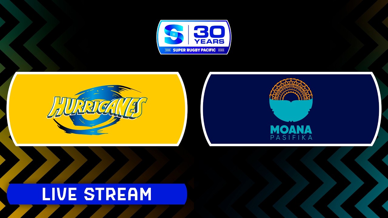 HURRICANES v MOANA PASIFIKA | Super Rugby Pacific 2026 | Round 2