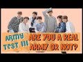 K-Pop Game #133 ARE YOU A REAL ARMY?? TAKE THIS QUIZ TO KNOW !!