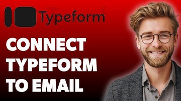 How To Connect Typeform To Email - Easy Integration [2025 Guide]