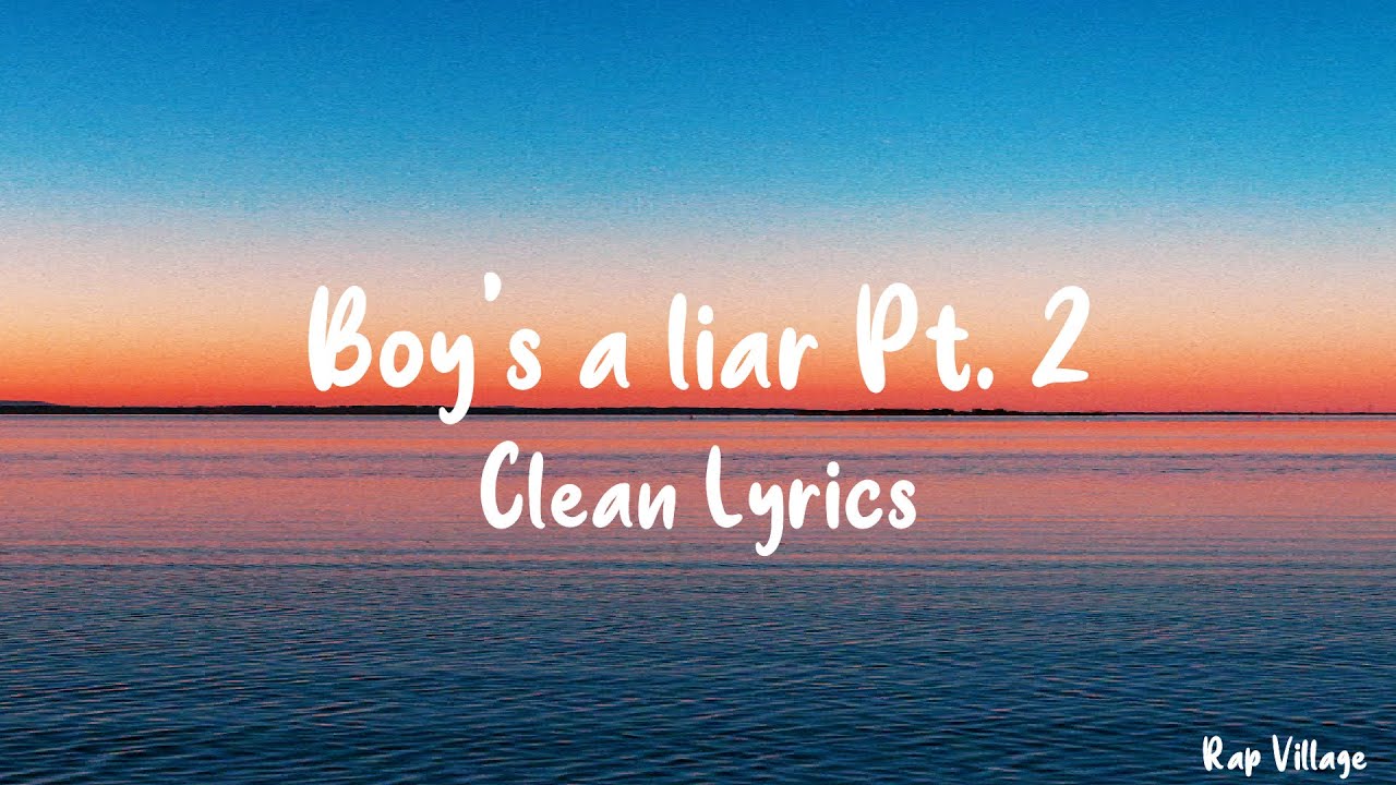 Boy's a liar Pt.2 - PinkPantheress & Ice Spice (Clean - Lyrics) "the boy's a liar"