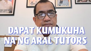 KUNG WALANG BAYAD ANG ARAL WALA ITONG MAGIGING TUTORS KUNG WALANG BAYAD ANG ARAL WALA ITONG MAGIGING TUTORS
