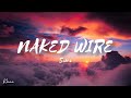 Simi - Naked wire [ lyrics ]