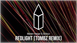 Marten Hørger & SkiiTour - Redlight (Tombz Remix) Resimi