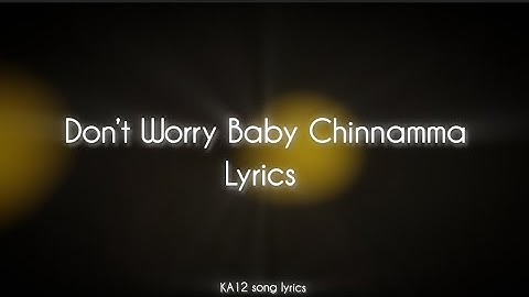 don't worry baby chinnamma lyrics|Vijayakumar
