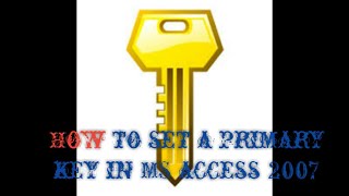 how to set a primary key in MS access 2007