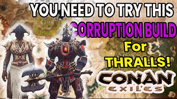 The Best Corruption Build To Use For Thralls In Conan Exiles 2025 - Age of Heroes