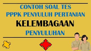SOAL TES PPPK PENYULUH PERTANIAN_KELEMBAGAAN PENYULUHAN PERTANIN #penyuluhpertanian #pppk #asnpppk