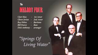 MELODY FOUR w. Dick Anthony - "Springs Of Living Water" chords