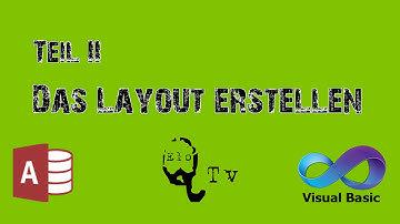 Visual Basic Teil II - Layout erstellen und Datenbankverbindung herstellen