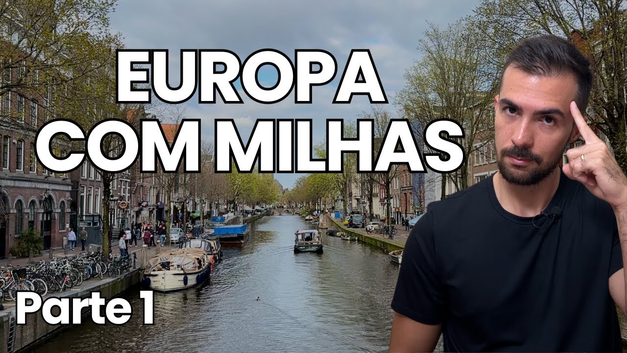 EUROPA COM MILHAS! Super aulão | Parte 1