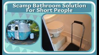Scamp Trailer Bathroom Solution For Short People 13' Scamp Camper