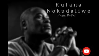 Yapha The Poet - Kufana Nokudaliwe