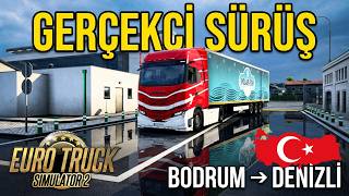 ETS 2 Türkiye Turu #6 | ProMods + RoExtended Combo | Bodrum → Denizli | Gerçekçi Sürüş