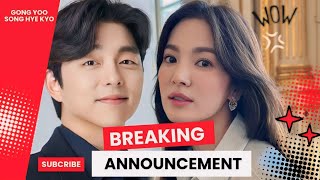 Gong Yoo & Song Hye Kyo Are both EXCITED! for their New Project? 😍