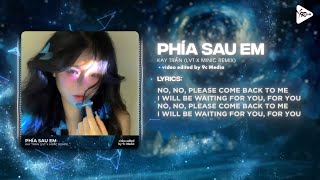 Phía Sau Em (LVT Remix) - Kay Trần ♫ Dù Đã Biết Mất Em Nhưng Sao Lòng Anh Vẫn Nhói Đau Remix TikTok