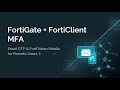 FortiGate + FortiClient MFA: Email OTP & FortiToken Mobile for Remote Users
