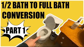 Converting a 1/2 Bath to a Full Bath Part 1