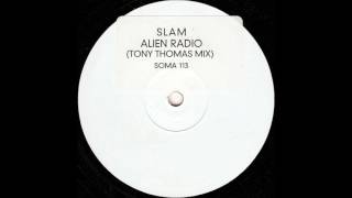 Slam ‎– Alien Radio (Tony Thomas Mix) [HD]