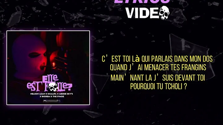 ELLE EST FOLLE ? Nelson Lean , Messie Skys, Khalif...