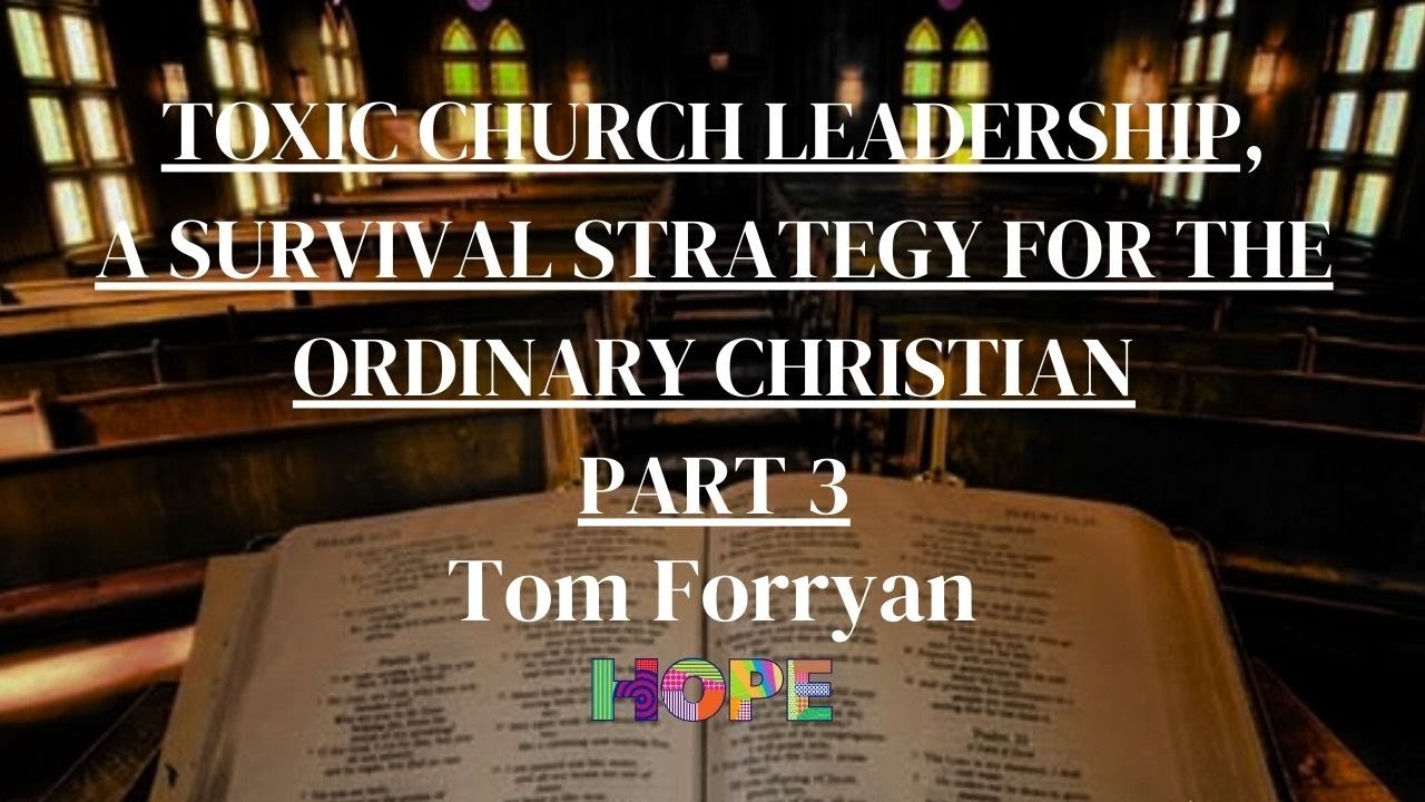 Toxic Church Leadership, A Survival Strategy for the Ordinary Christian Part 3 | 28.09.2025