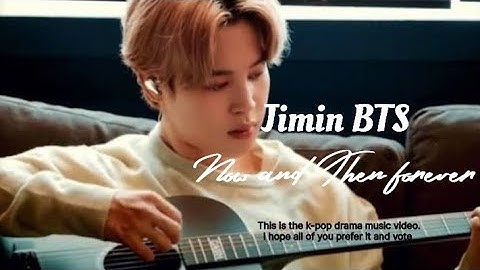 Jimin BTS*Now and Then forever* Kpop drama music video #jimin #bts #kpop #drama 