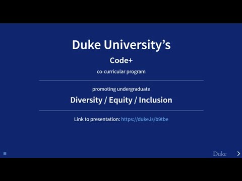 Duke University's Code+ project — promoting undergraduate DEI: DrupalCon Portland 2022