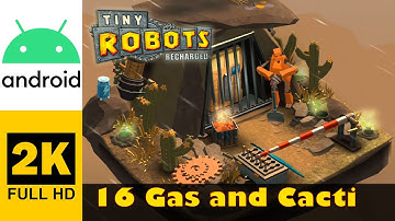 Gas en Cactussen | Tiny Robots Recharged | Walkthrough, Geen Commentaar, Android