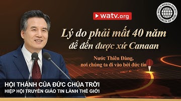 Nước Thiên Đàng, nơi chúng ta đi vào bởi đức tin | Hội Thánh của Đức Chúa Trời