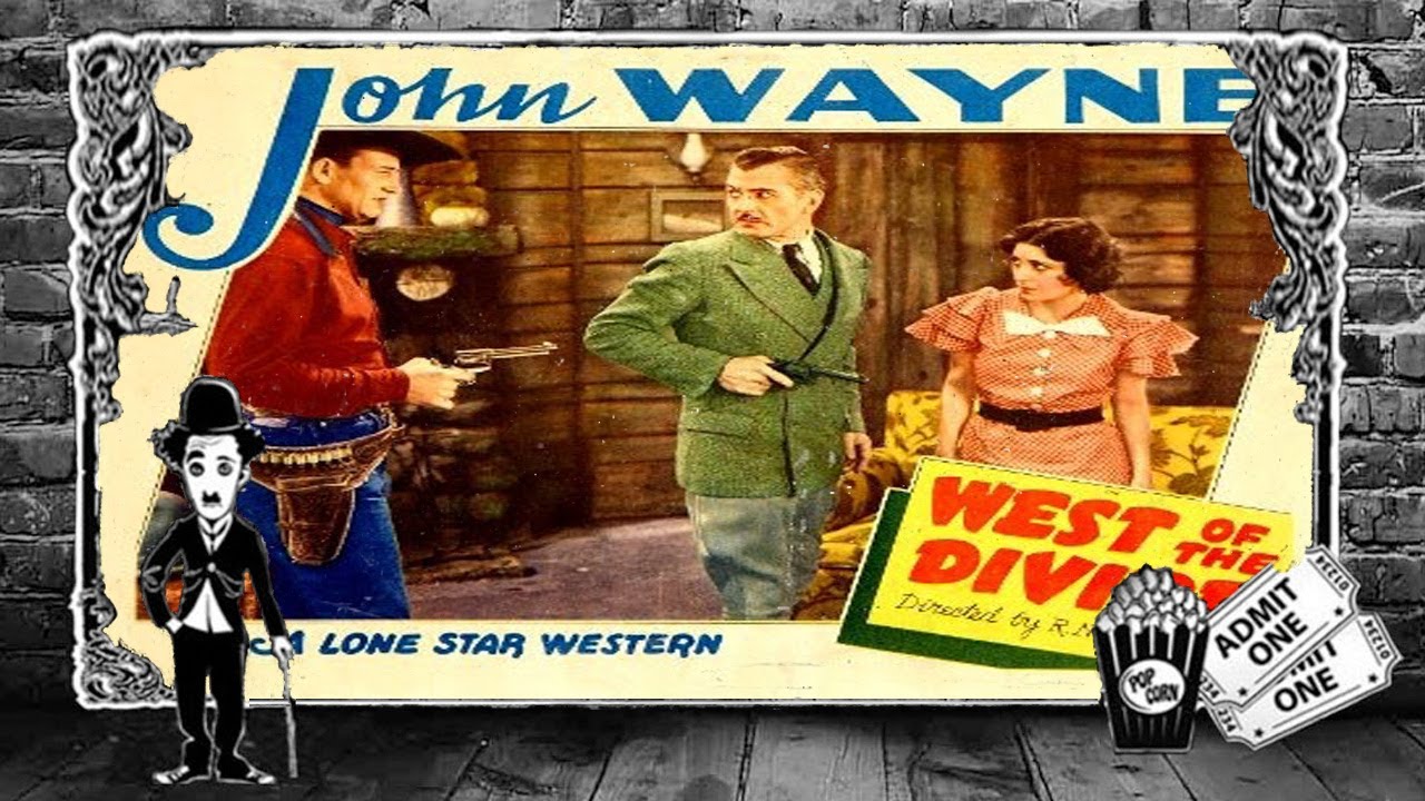 WEST OF THE DIVIDE (1934) - JOHN WAYNE ★ FREE CLASSIC MOVIES - YouTube