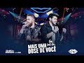 Zé Neto e Cristiano - MAIS UMA DOSE DE VOCÊ - DVD Por mais beijos ao vivo