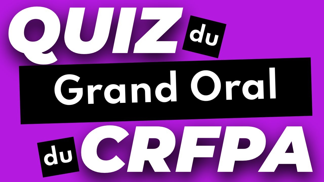 QUIZ du GRAND ORAL du CRFPA "Profession d'Avocat / Déontologie" - YouTube