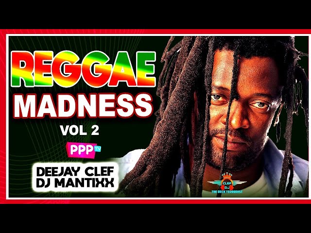 REGGAE MADNESS VOL 2 DJ MANTIXX X DEEJAY CLEF [2022] // Judy
