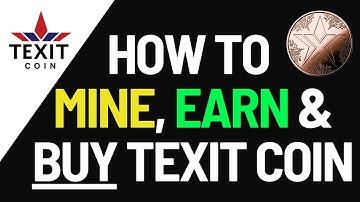 How to Mine, Earn & and Buy Texit Coin