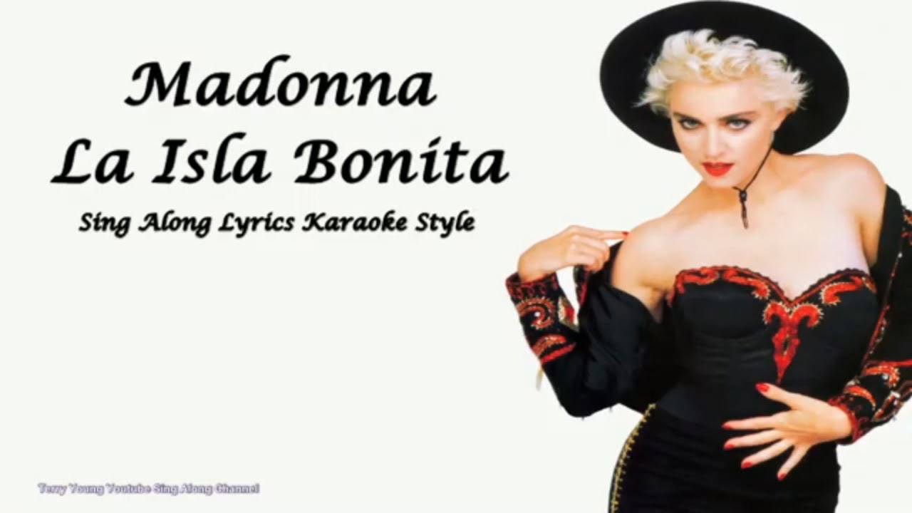 Madonna La Isla Bonita Sing Along Lyrics - YouTube.