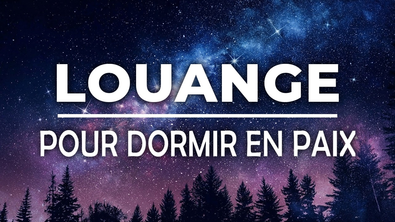🕊️ Louanges pour Dormir en paix – Une Prière Nocturne Qui Rassure - Top Louanges 2026
