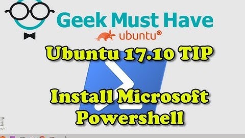 Ubuntu 17.10 TIP Install Microsoft PowerShell GMH 066